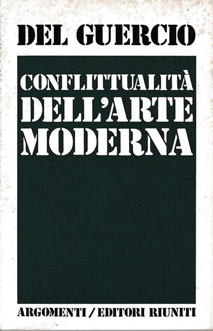 Conflittualità dell'arte moderna - Andrea B. Del Guercio - copertina