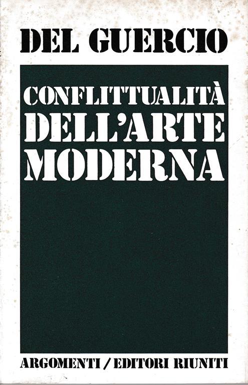 Conflittualità dell'arte moderna - Andrea B. Del Guercio - copertina