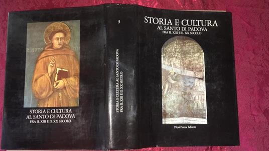 Storia e cultura al santo di Padova fra il XIII e il XX secolo - Antonino Poppi - copertina