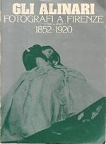Gli Alinari. Fotografi e Firenze 1852-1920