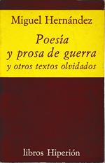 Poesìa y prosa de guerra y otros textos olvidados