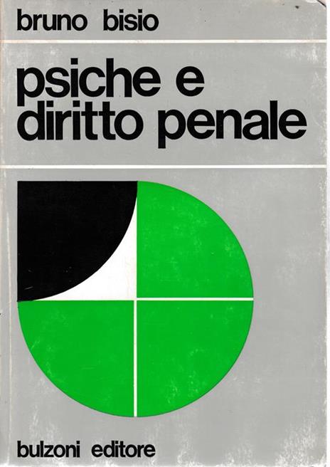 Psiche e diritto penale - Bruno Bisio - copertina