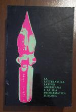 La Letteratura Latino Americana E La Sua Problematica Europea
