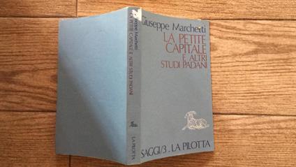 La petite capitale e altri studi padani - Giuseppe Marchetti - copertina
