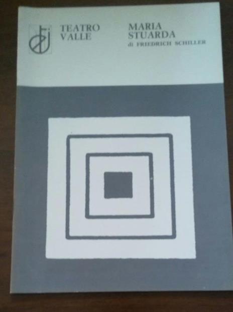 Teatro Valle Maria Stuarda - Friedrich Schiller - copertina
