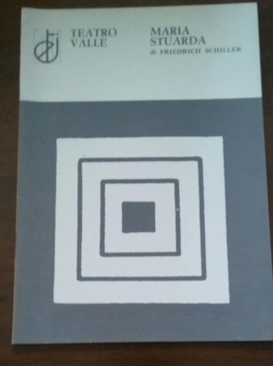 Teatro Valle Maria Stuarda - Friedrich Schiller - copertina