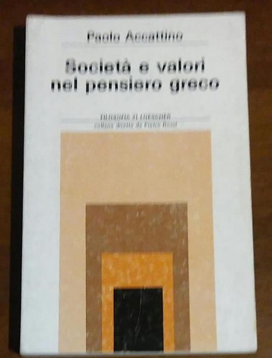 Societa E Valori Nel Pensiero Greco - Paolo Accattino - copertina