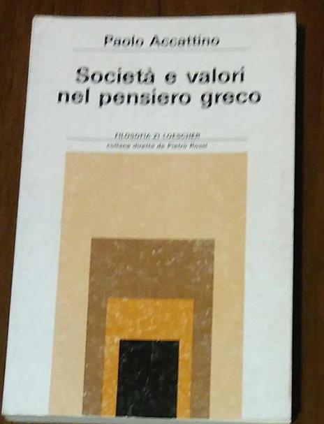 Societa E Valori Nel Pensiero Greco - Paolo Accattino - 2