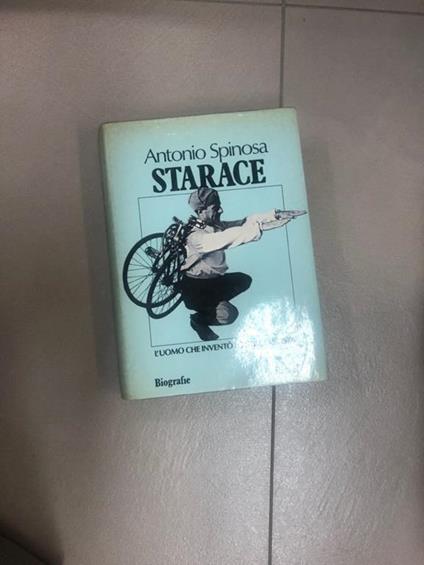 starace l uomo che invento lo stile fascista - Antonio Spinosa - copertina
