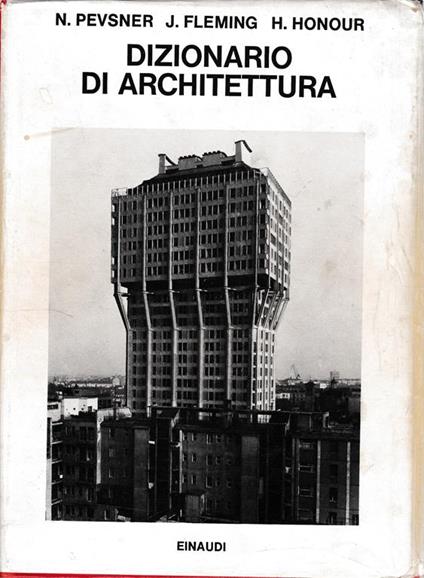 Dizionario di architettura - Nikolaus Pevsner,John Fleming,Hugh Honour - copertina