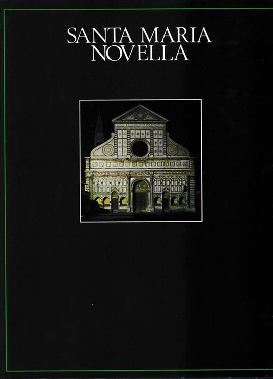Santa Maria Novella. La Basilica, il convento, i chiostri monumentali - U. Baldini - copertina