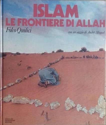 Islam. Le frontiere di Allah - Folco Quilici - copertina