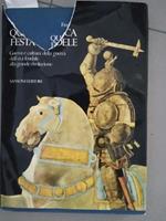 Quell'Antica Festa Crudele. Guerra E Cultura Della Guerra Dall'Età Feudale Alla Grande Rivoluzione