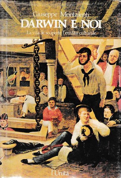 Darwin e noi. La vita, le scoperte, l'eredità culturale - Giuseppe Montalenti - copertina