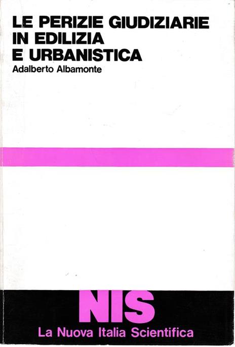 Le perizie giudiziarie in edilizia e urbanistica - Adalberto Albamonte - copertina