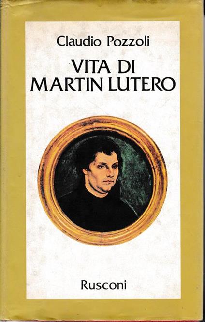 Vita di Martin Lutero - Claudio Pozzoli - copertina