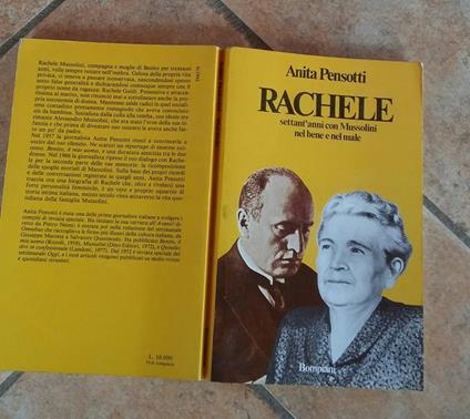Rachele Settant'anni con Mussolini nel bene e nel male - Anita Pensotti - copertina
