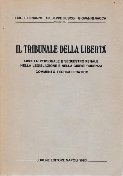 Il Tribunale della libertà - Luigi F. Di Nanni - copertina