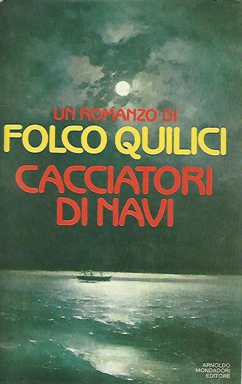 Cacciatori di navi - Folco Quilici - copertina