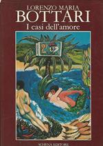 Lorenzo Maria Bottari. I casi dell'amore