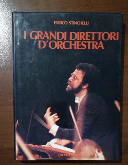 I Grandi Direttori D'Orchestra - Enrico Stinchelli - copertina
