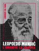 Leopoldo Mandic. L'umanità la santità