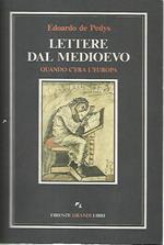 Lettere dal medioevo. Quando c'era l'Europa