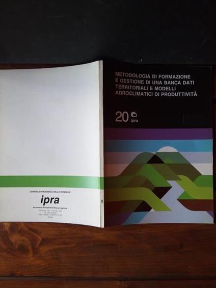Metodologia di formazione e gestione di una banca dati territoriali e modelli agroclimatici di produttività - copertina