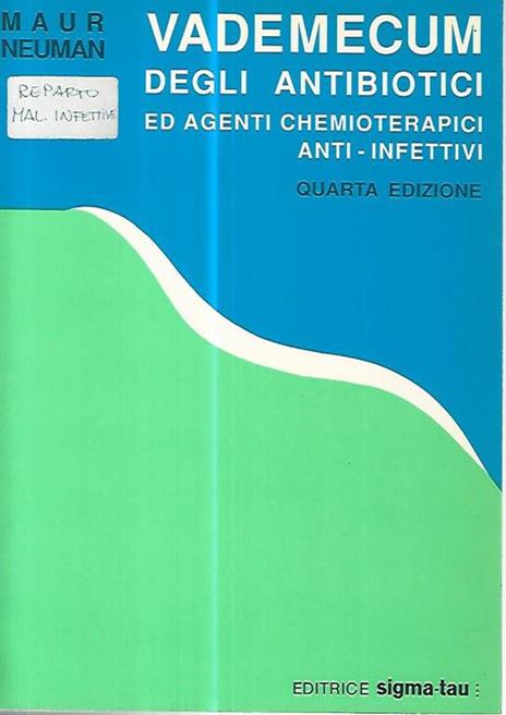 Vademecum degli antibiotici ed agenti chemioterapici anti infettivi - Maur Neuman - copertina