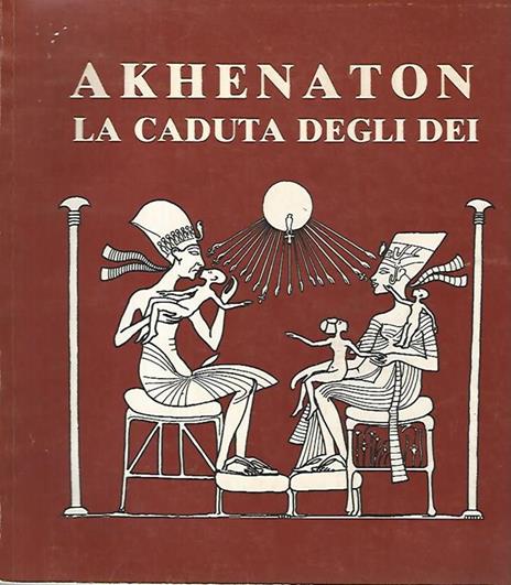 Akhenaton la caduta degli dei - copertina