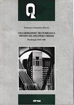 Collaborazione tra pubblico e privato nel recupeo urbano. Pittsburgh 1945-1988