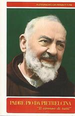 Padre Pio da Pietralcina. Il cireneo di tutti