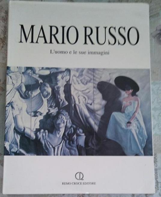 Mario Russo: l'uomo e le sue immagini : opere dal 1942 al 1992 - Mario Russo - copertina