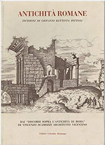 Antichità romane. Incisioni di Giovanni Battista Pittoni - copertina