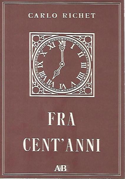 Fra cent'anni - Carlo Richet - copertina