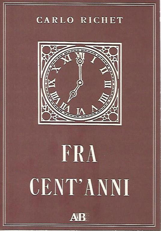 Fra cent'anni - Carlo Richet - copertina