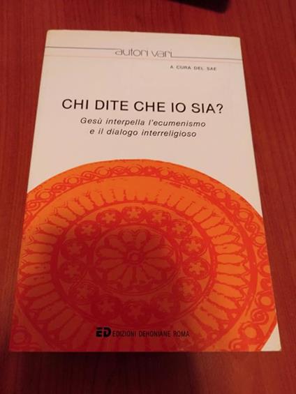 Chi dire che io sia? Gesù interpella l ecumenismo e il dialogo interreligioso - copertina