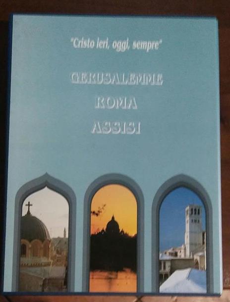 Cristo ieri, oggi, sempre. Gerusalemme, Roma, Assisi - Virgilio Levi - 2