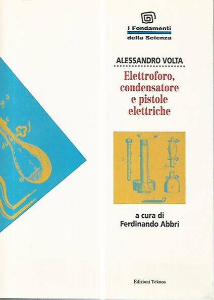 Elettroforo,condensatore e pistole elettriche - Ferdinando Abbri - copertina