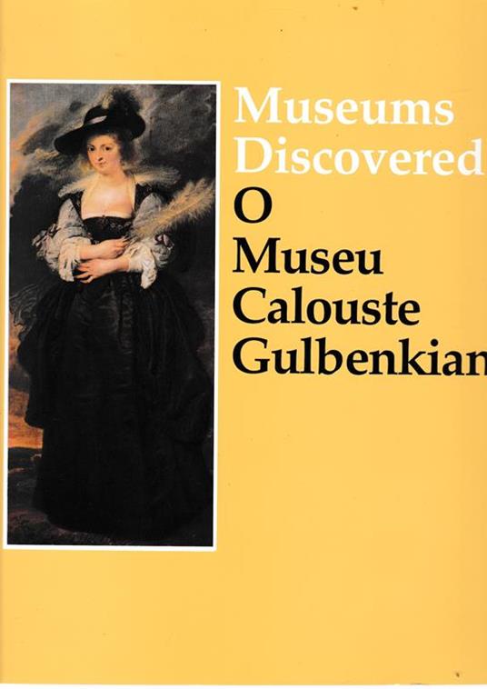 Museums Discovered. O Museu Calouste Gulbenkian - Rona Goffen - copertina