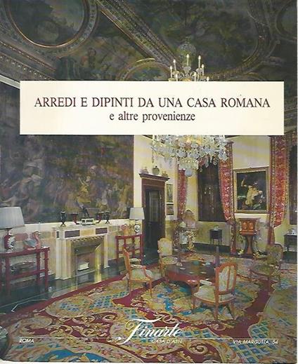 Arredi e dipinti da una cosa romana e altre provenienze - copertina