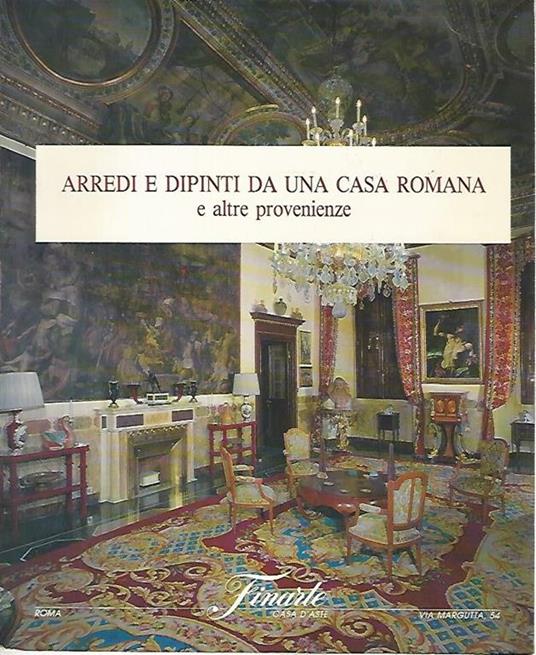 Arredi e dipinti da una cosa romana e altre provenienze - copertina
