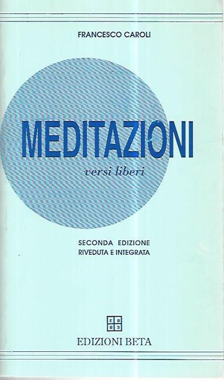 Meditazioni. Versi liberi - Francesco Caroli - copertina