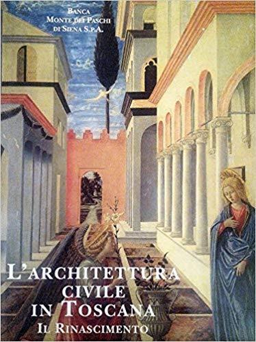 L' architettura civile in Toscana. Il Rinascimento - Amerigo Restucci - copertina