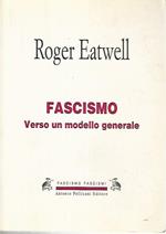 Fascismo. Verso un modello generale