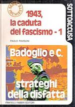 1943, La Caduta Del Fascismo (Volumi I E Ii)