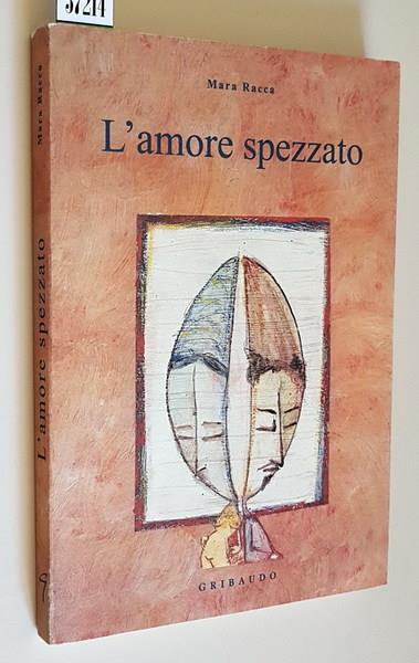 L' amore spezzato - Mara Racca - copertina