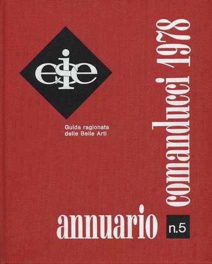 Annuario Comanducci 1978 (N. 5) Guida Ragionata Delle Belle Arti Di: Angioletto Restelli - copertina