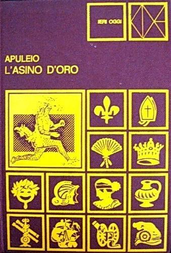 L' Asino D'Oro (Apuleio) Satiricon (Petronio Arbitro) - Apuleio - copertina