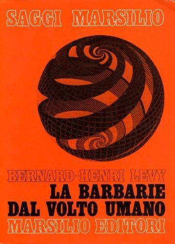 La Barbarie Dal Volto Umano - Bernard-Henri Lévy - copertina